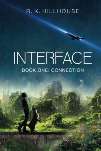 R.K. Hillhouse: Interface : Book One (Hardcover, 2023, Libos Igni, Libros Igni)