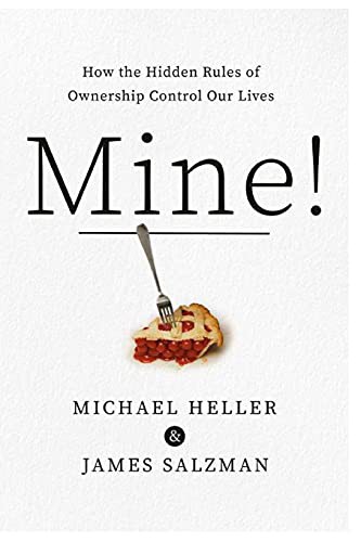 Michael Heller, James Salzman: Mine! (Paperback, 2021, Doubleday)