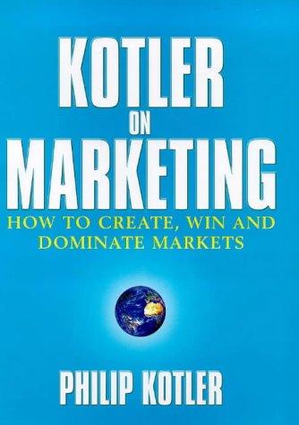 Philip Kotler: Kotler on Marketing (Hardcover, 1999, Free Press)
