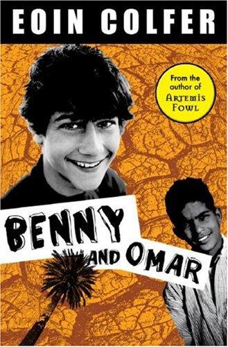 Eoin Colfer: Benny and Omar (Hardcover, 2007, Miramax)