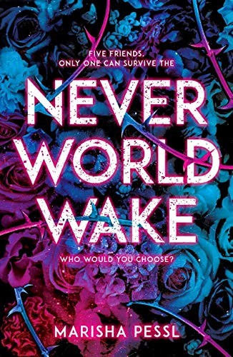 Marisha Pessl: Neverworld Wake (Paperback, 2018, Scholastic UK)