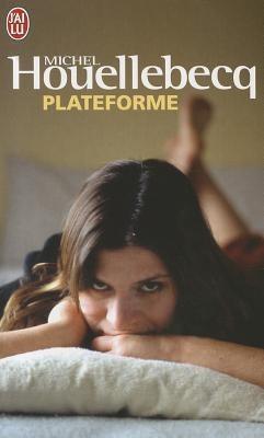 Michel Houellebecq: Plateforme (French language, 2001)