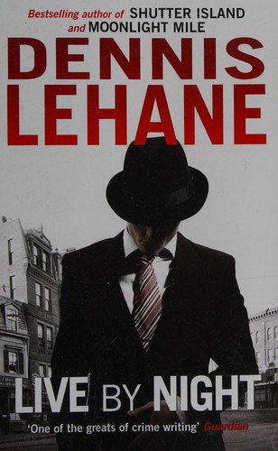 Dennis Lehane: Live by night (2013, Thorpe)