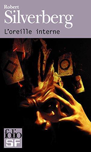 Robert Silverberg: L'oreille interne (French language, 2007)