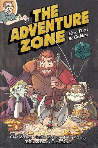 Griffin McElroy, Justin McElroy, Travis McElroy, Clint McElroy, Carey Pietsch: The Adventure Zone: Here There Be Gerblins (GraphicNovel, 2018, First Second)