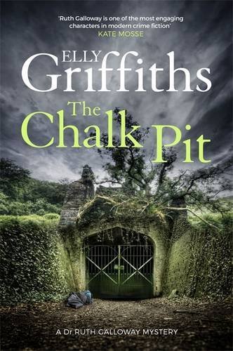 Elly Griffiths: Chalk Pit (2017, Quercus)