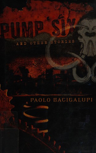Pump Six and Other Stories (Hardcover, 2008, Night Shade Books)