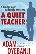 Adam Oyebanji: A Quiet Teacher (2022, Severn House Publishers, Limited)