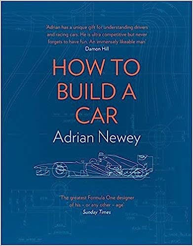 Adrian Newey: How to Build a Car (2017, HarperCollins)