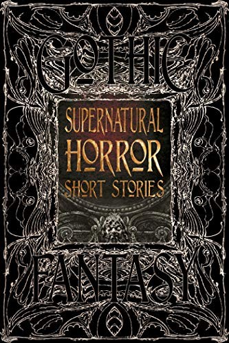 Roger Luckhurst, Flame Tree Studio, Daniele Bonfanti, Carolyn Charron: Supernatural Horror Short Stories (2017, Flame Tree Publishing, Flame Tree Collections)