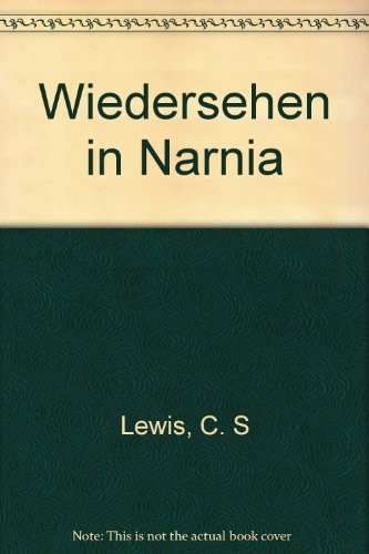 C. S. Lewis: Wiedersehen in Narnia (Hardcover, German language, 1977, A. Betz)