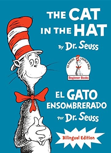 Dr. Seuss: The Cat in the Hat/El Gato ensombrerado (Hardcover, 2015, Random House Books for Young Readers)