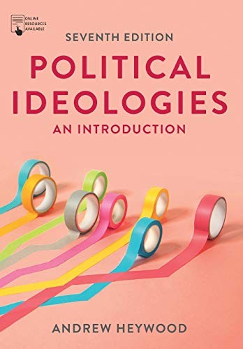 Andrew Heywood: Political Ideologies (2021, Macmillan Education UK)