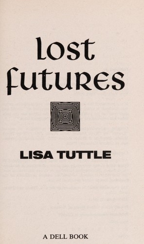 Lisa Tuttle: Lost Futures (1992, Dell)