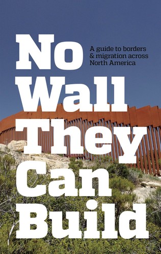 CrimethInc.: No wall they can build (2017, Crimethinc, Crimethinc.)