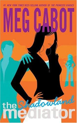 Meg Cabot: Shadowland (The Mediator, Book 1) (Paperback, 2004, HarperTeen)