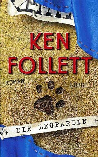 Ken Follett: Die Leopardin. (Hardcover, German language, 2002, Lübbe)