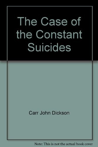 John Dickson Carr: The case of the constant suicides (1985, Collier Books)