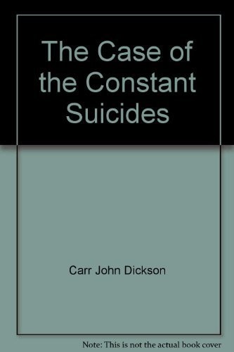 Carr John Dickson: The case of the constant suicides (1985, Collier Books)