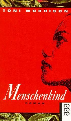 Toni Morrison: Menschenkind (German language, 1994, Rowohlt Verlag)