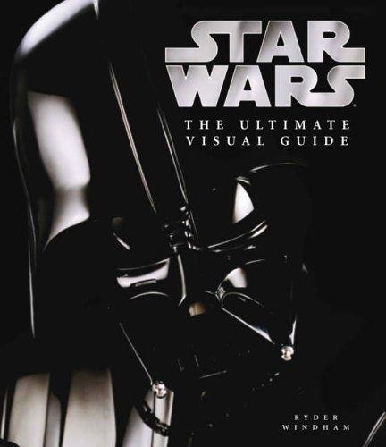 Ryder Windham: The Ultimate Visual Guide to Star Wars (Hardcover, 2005, Dorling Kindersley Publishers Ltd)