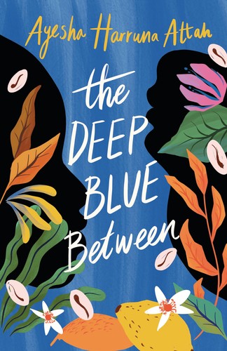 Ayesha Harruna Attah: Deep Blue Between (2022, Lerner Publishing Group)