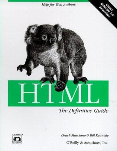 Chuck Musciano: HTML (1996, O'Reilly & Associates)