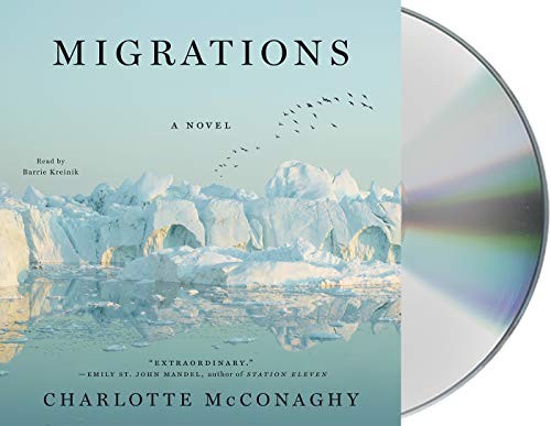 Barrie Kreinik, Charlotte McConaghy: Migrations (AudiobookFormat, 2020, Macmillan Audio)