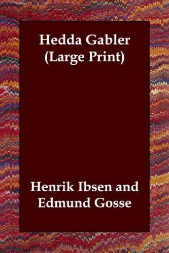 Henrik Ibsen: Hedda Gabler (Large Print) (Paperback, 2006, Echo Library)