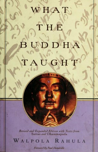 Walpola Rahula: What the Buddha taught (1974, Grove Press)