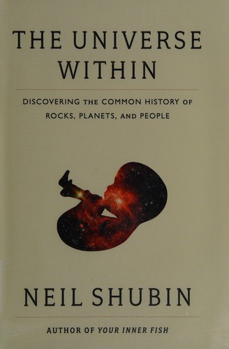 Neil Shubin: The universe within (2012, Pantheon Books)