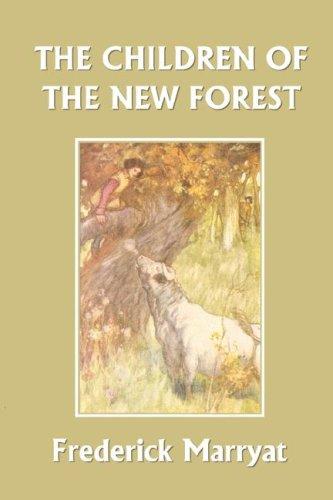 Frederick Marryat: The Children of the New Forest (Yesterday's Classics) (Paperback, Yesterday's Classics)