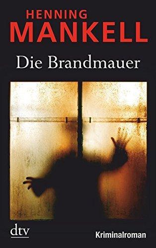 Henning Mankell: Die Brandmauer (German language, 2010, dtv Verlagsgesellschaft)