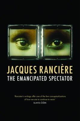 Jacques Rancière: The Emancipated Spectator (2011)