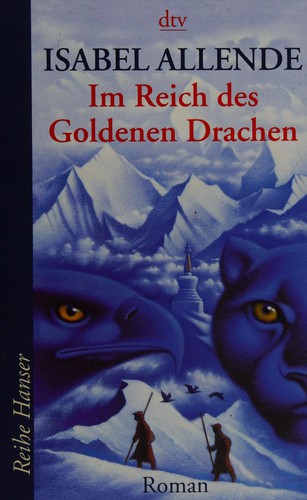 Isabel Allende: Im Reich des goldenen Drachen (German language, 2006, Dt. Taschenbuch-Verl.)