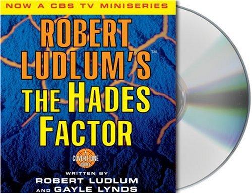 Robert Ludlum, Gayle Lynds: Robert Ludlum's The Hades Factor (AudiobookFormat, 2006, Audio Renaissance)
