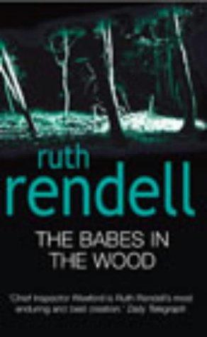 Ruth Rendell: The Babes in the Wood (Paperback, 2003, Arrow Books Ltd)