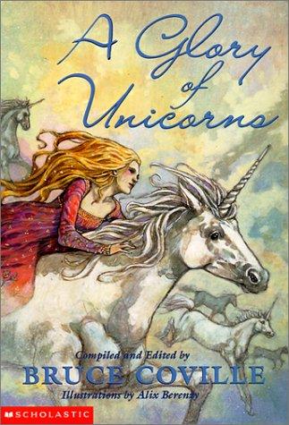 Bruce Coville: Glory of Unicorns (Hardcover, 2000, Rebound by Sagebrush)