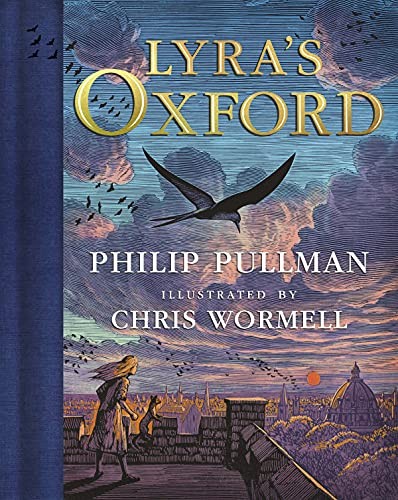 Philip Pullman, Chris Wormell: Lyra's Oxford (2021, Random House Children's Books, Knopf Books for Young Readers)
