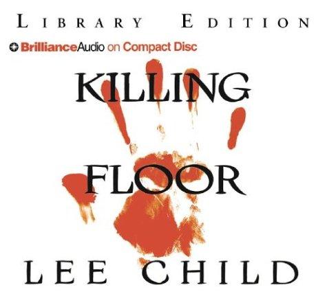 Lee Child: Killing Floor (Jack Reacher) (AudiobookFormat, 2004, Brilliance Audio on CD Lib Ed)
