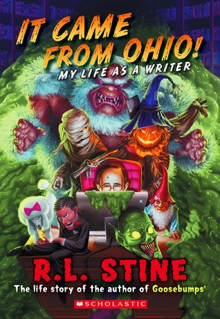 R. L. Stine: It came from Ohio! (2015, Scholastic, Incorporated)