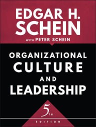 Schein, Edgar H., Peter Schein: ORGANIZATIONAL CULTURE AND LEADERSHIP (2017, JOHN WILEY)