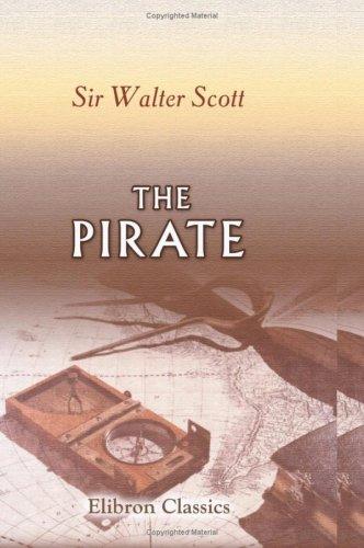 Sir Walter Scott: The Pirate (Paperback, 2001, Adamant Media Corporation)