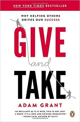 Adam Grant, Adam M. Grant: Give and Take (2014, Penguin Books)