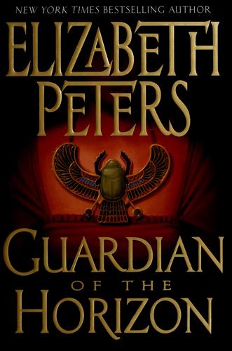 Elizabeth Peters: Guardian of the horizon (2004, Avon Books)