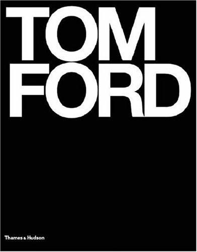 Graydon Carter: Tom Ford (Hardcover, 2004, Thames & Hudson Ltd)