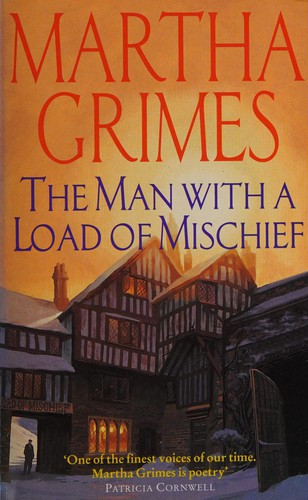 Martha Grimes: The man with a load of mischief (1991, Headline)