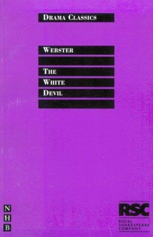 John Webster: The white devil (1996, Nick Hern Books in association with the Royal Shakespeare Co., Stratford)