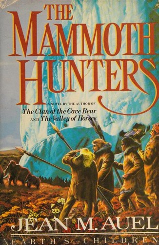 Jean M. Auel, Leonor Tejada Conde-Pelayo: The Mammoth Hunters (1985, Crown Publishers)