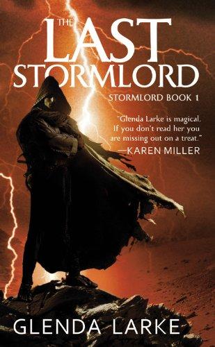 Glenda Larke: The Last Stormlord (Paperback, 2010, Orbit)